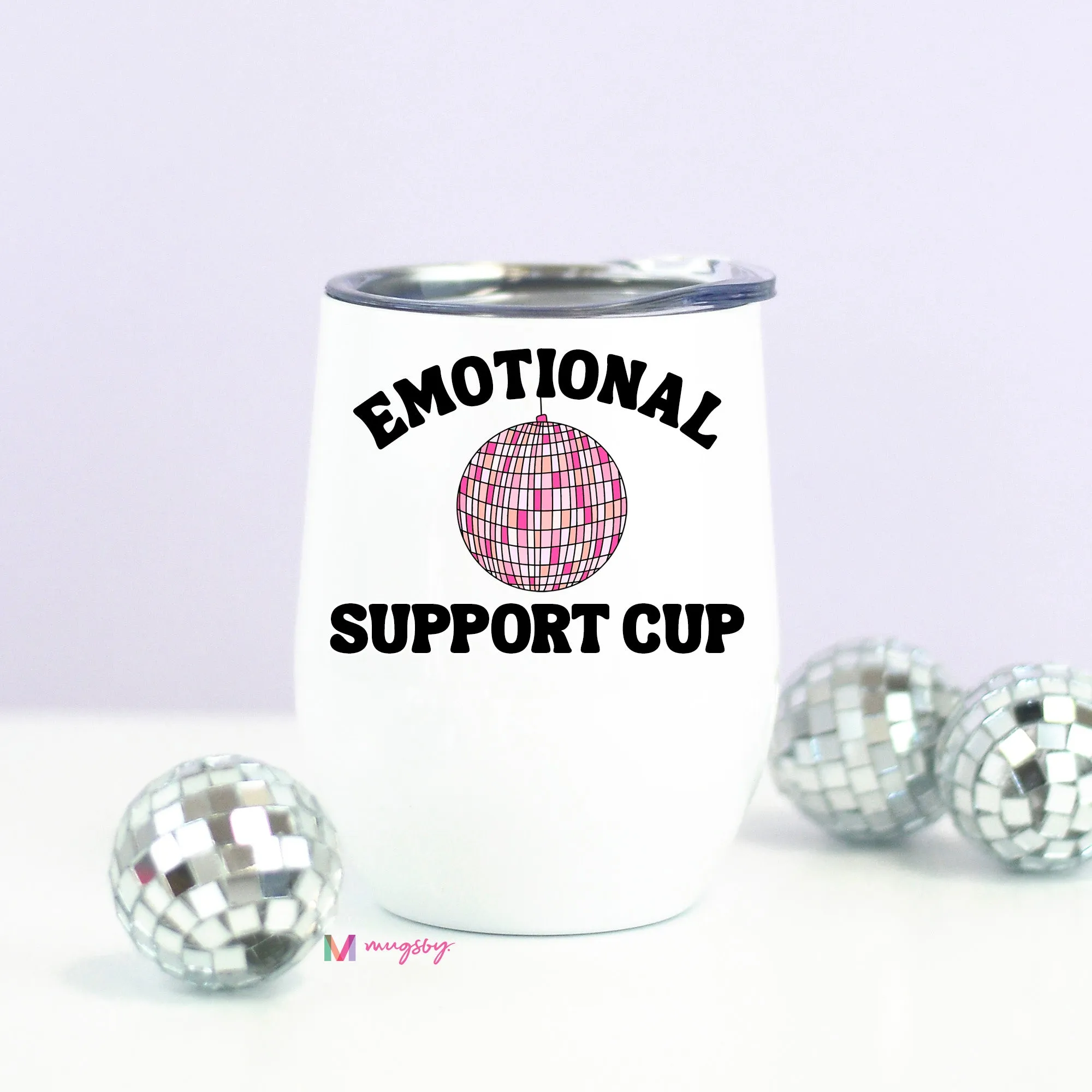 Emotional Support Cup Disco Wine Cup