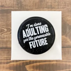 I'm Done Adulting Wine Cap
